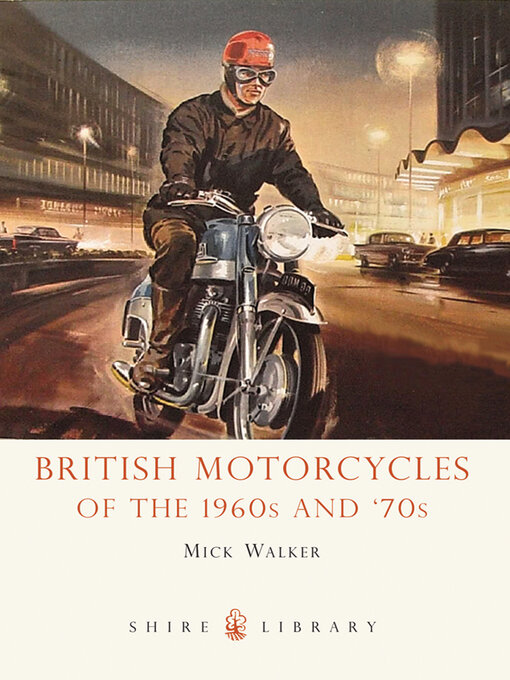 Title details for British Motorcycles of the 1960s and '70s by Mick Walker - Available